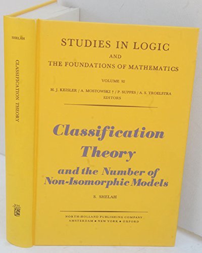 9780720407570: Classification Theory and the Number of Non-Isomorphic Models (Studies in Logic and the Foundations of Mathematics)