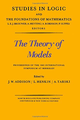 Studies in logic and the foundations of mathematics: The theory of models. Proceedings of the 196...