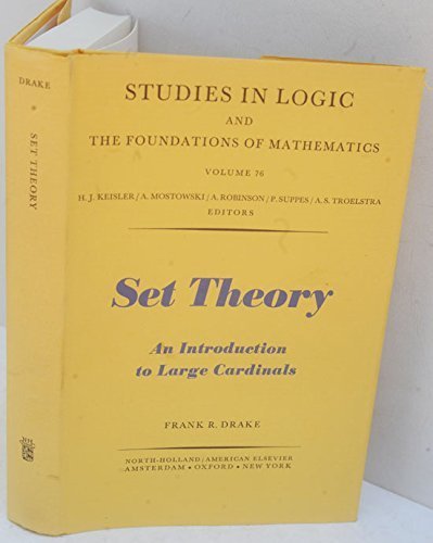 Beispielbild fr Set Theory. An Introduction to Large Cardinals (Studies in Logic and the Foundations of Mathematics, Volume 76) zum Verkauf von Zubal-Books, Since 1961