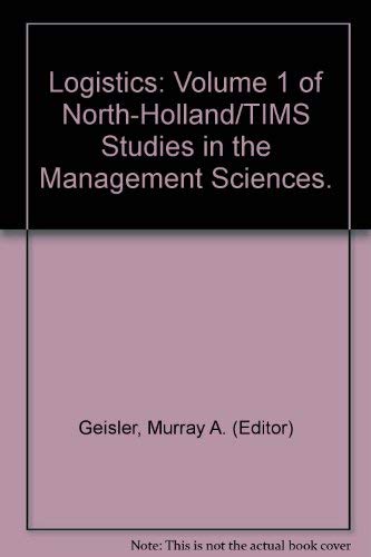 Stock image for Logistics: Volume 1 of North-Holland/TIMS Studies in the Management Sciences. for sale by SUNSET BOOKS
