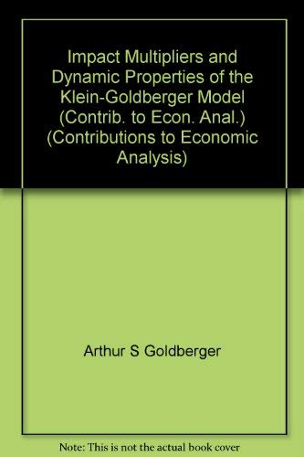 9780720431124: Impact Multipliers and Dynamic Properties of the Klein-Goldberger Model