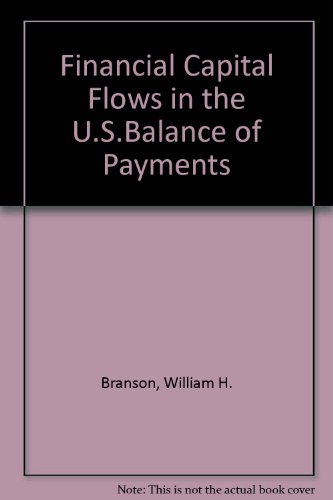 Financial Capital Flows in the U.S.Balance of Payments (9780720431537) by William H Branson