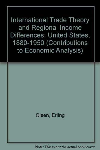 International Trade Theory and Regional Income Differences: United States, 1880-1950 (Contributio...