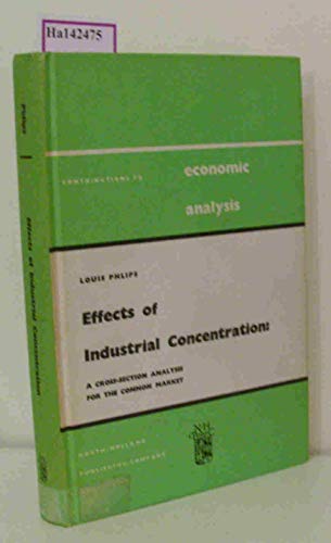 Beispielbild fr Effects of Industrial Concentration : A Cross-Section Analysis for the Common Market zum Verkauf von Better World Books