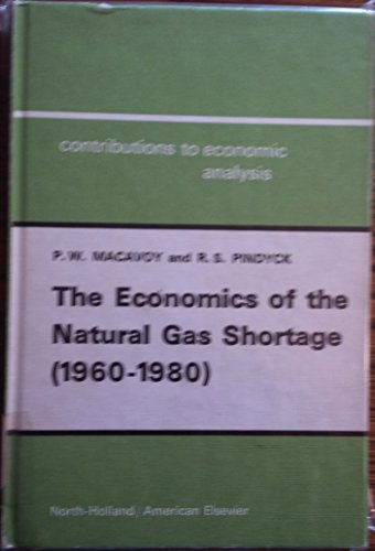 Beispielbild fr Economics of the Natural Gas Shortage: 1960-80 (Contributions to Economic Analysis) zum Verkauf von MB Books