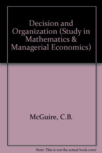 9780720433135: Decision and Organization (Study in Mathematics & Managerial Economics)