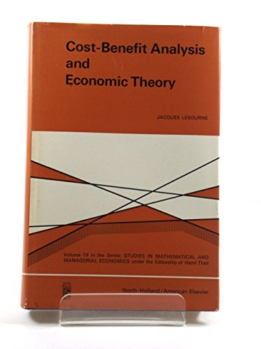 9780720433197: Cost-benefit Analysis and Economic Theory (Study in Mathematics & Managerial Economics)