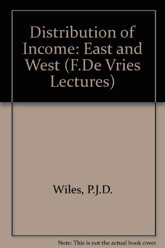 Stock image for Distribution of Income: East and West (F. De Vries Lects.) for sale by Zubal-Books, Since 1961