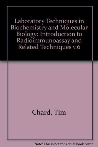 Beispielbild fr Laboratory Techniques in Biochemistry and Molecular Biology: Introduction to Radioimmunoassay and Related Techniques zum Verkauf von Wonder Book