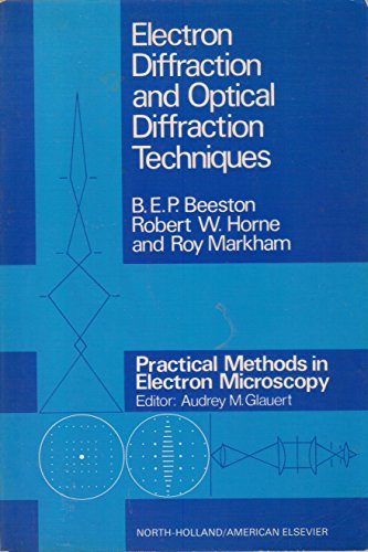 9780720442533: Electron Diffraction and Optical Diffraction Techniques: v.1 (Practical Methods in Electron Microscopy)