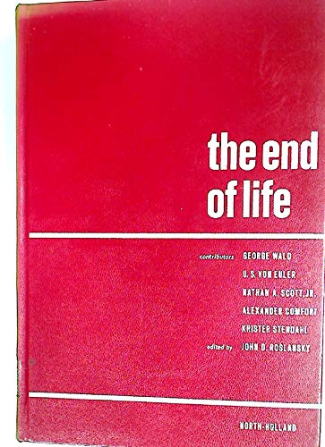 Stock image for The End of Life: A Discussion at the Nobel Conference for sale by ThriftBooks-Atlanta
