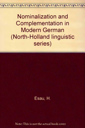 Beispielbild fr Nominalization and Complementation in Modern German (North-Holland linguistic series) zum Verkauf von Better World Books