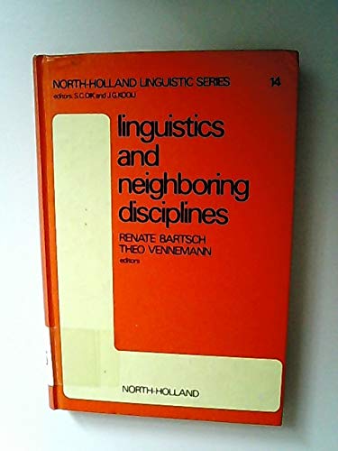 Imagen de archivo de Linguistics and Neighboring Disciplines [Hardcover] Bartsch, Renate and Vennemann, Theo a la venta por GridFreed