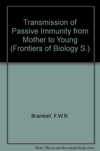 Stock image for The Transmission of Passive Immunity from Mother to Young for sale by Better World Books Ltd