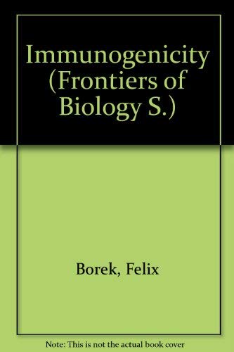 9780720471250: Immunogenicity (Frontiers of Biology S.)
