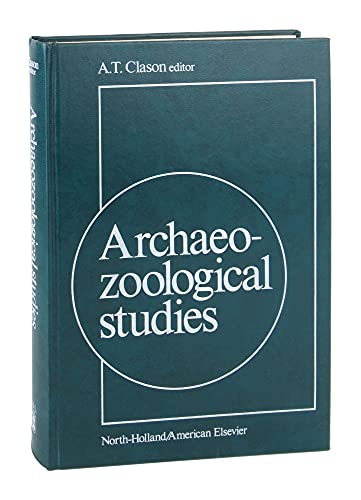 Archaeozoological Studies: Conference Papers, 1974 (9780720480269) by A.T. Clason [ed.]