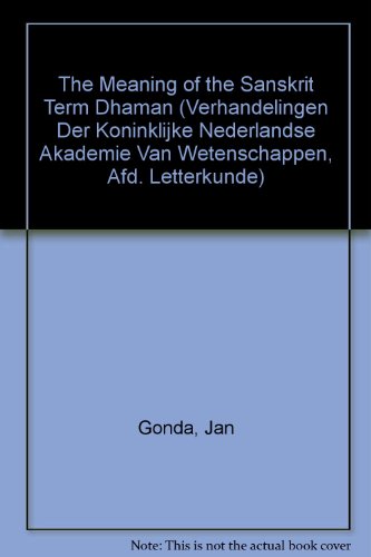 Beispielbild fr The Meaning of the Sanskrit Term dhaman. zum Verkauf von Kloof Booksellers & Scientia Verlag