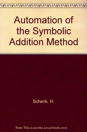 Automation of the Symbolic Addition Method (9780720483925) by H Schenk