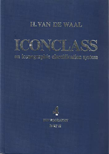 Stock image for Iconclass. An iconographic classification system. Bibliography 4, Part 2 : Society, Civilization, Culture. for sale by Kloof Booksellers & Scientia Verlag