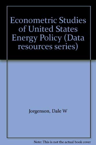 Econometric Studies of U. S. Energy Policy