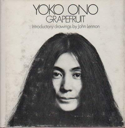 Beispielbild fr Yoko Ono - Grapefruit - Introductionary Drawings by John Lennon zum Verkauf von Saint Georges English Bookshop