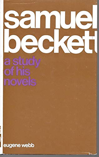 Imagen de archivo de Samuel Beckett : A Study of His Novels a la venta por Better World Books