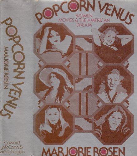 9780720602043: Popcorn Venus: Women, Movies and the American Dream