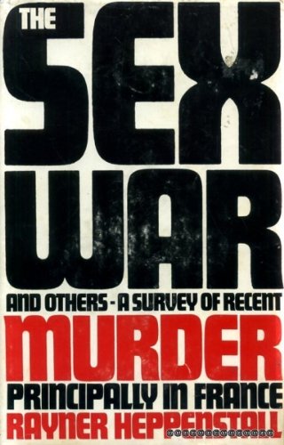 Imagen de archivo de Sex War and Others: Survey of Recent Murder Principally in France a la venta por WorldofBooks