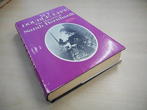 Beispielbild fr My Double Life. The Memoirs of Sarah Bernhardt. zum Verkauf von Antiquariat J. Hnteler