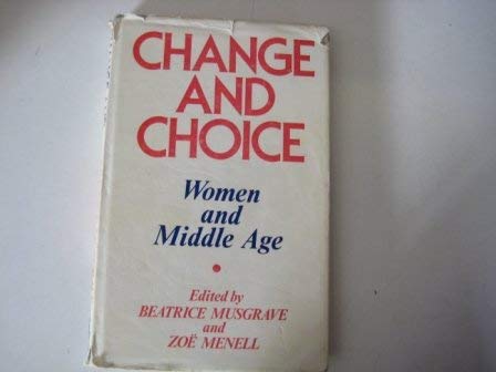 Change And Choice Women and Middle Age
