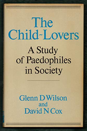 9780720606034: Child-Lovers: A Study of Pedophiles in Society