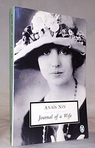 Beispielbild fr Journal of a Wife: The Early Diary of Anais Nin, 1923-27 zum Verkauf von WorldofBooks