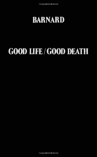 9780720606492: Good Life Good Death: A Doctor's Case for Euthanasia and Suicide