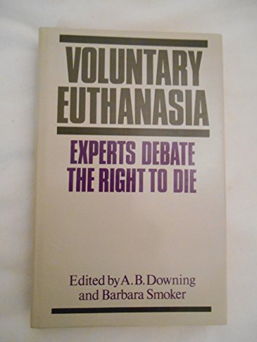 Voluntary Euthanasia - Experts Debate The Right to Die