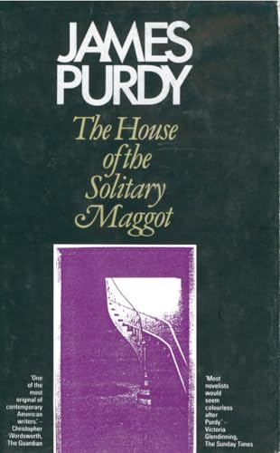 House of the Solitary Maggot, The - Purdy, James