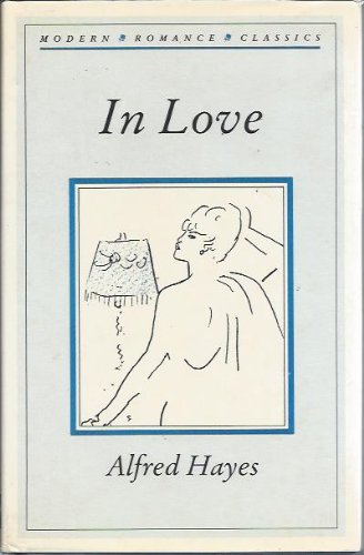 In Love (Modern Romance Classics) (9780720606768) by Alfred Hayes