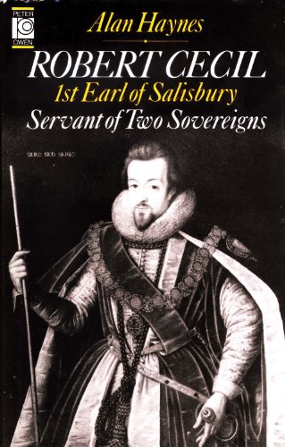 Beispielbild fr Robert Cecil, 1st Earl of Salisbury, 1563-1612 : Servant of Two Sovereigns zum Verkauf von Better World Books