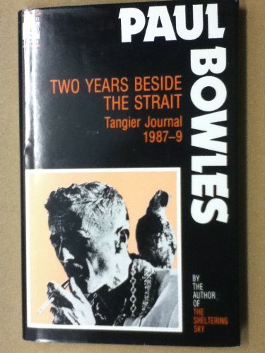 Imagen de archivo de Two Years Beside the Strait: Tangier Journal, 1987-89 a la venta por Brit Books