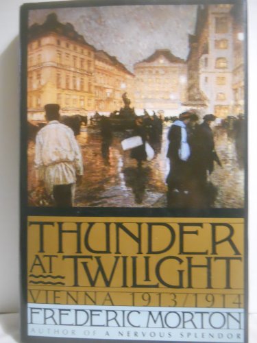9780720608090: Thunder at Twilight: Vienna, 1913-1914