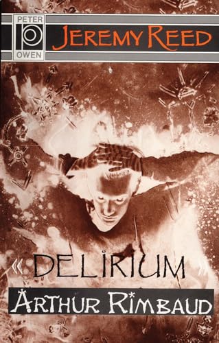 Beispielbild fr Delirium: Interpretation of Arthur Rimbaud zum Verkauf von WorldofBooks