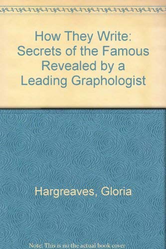Beispielbild fr How They Write: Secrets of the Famous Revealed by a Leading Graphologist zum Verkauf von WorldofBooks