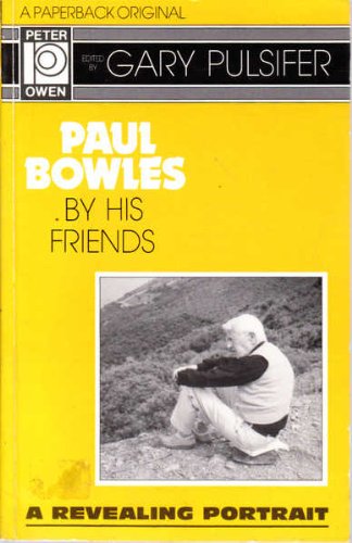 Beispielbild fr Paul Bowles by His Friends zum Verkauf von Wonder Book