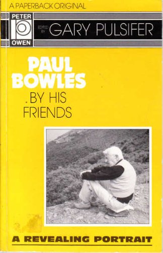 Imagen de archivo de Paul Bowles by His Friends a la venta por Better World Books: West