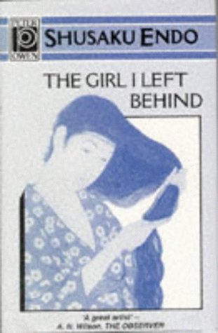 The Girl I Left Behind (9780720609325) by Shusaku Endo