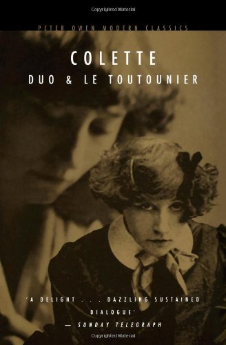 Duo and Le Toutounier (Peter Owen Modern Classic) (9780720610697) by Colette