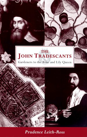 Stock image for The John Tradescants: Gardeners to the Rose and Lily Queen for sale by HPB-Red