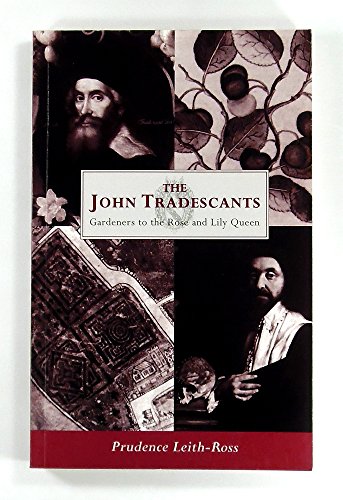 9780720610734: The John Tradescants: Gardeners to the Rose and Lily Queen
