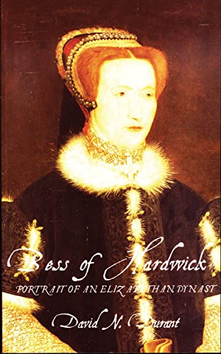 Stock image for Bess of Hardwick: Portrait of an Elizabethan Dynast for sale by WorldofBooks