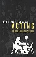 Stock image for Acting: A Drama Studio Source Book for sale by WorldofBooks