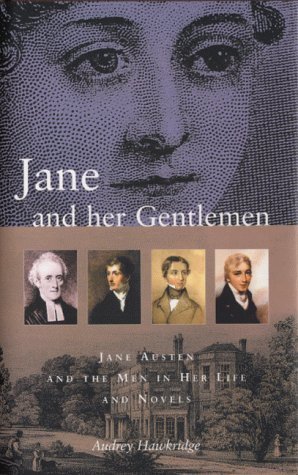 9780720611045: Jane and Her Gentlemen: Jane Austen and the Men in Her Life and Novels